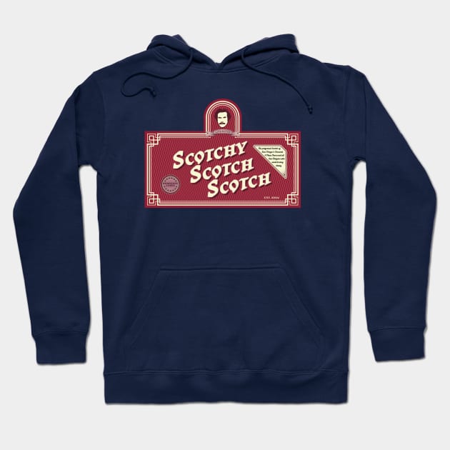 Scotchy Scotch Scotch Hoodie by CuriousCurios